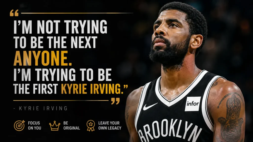 Kyrie Irving Quotes
