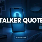 Stalker Quotes