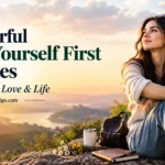 Powerful Put Yourself First Quotes