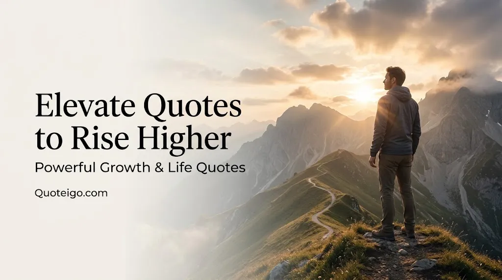 Elevate Quotes to Rise Higher